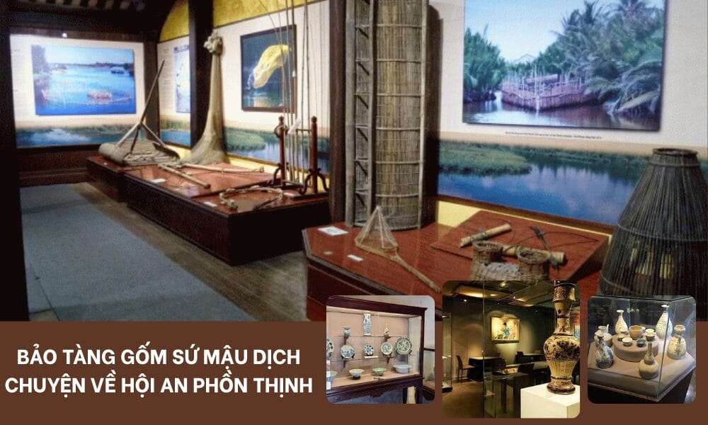 BẢO TÀNG GỐM SỨ MẬU DỊCH CHUYỆN VỀ HỘI AN PHỒN THỊNH