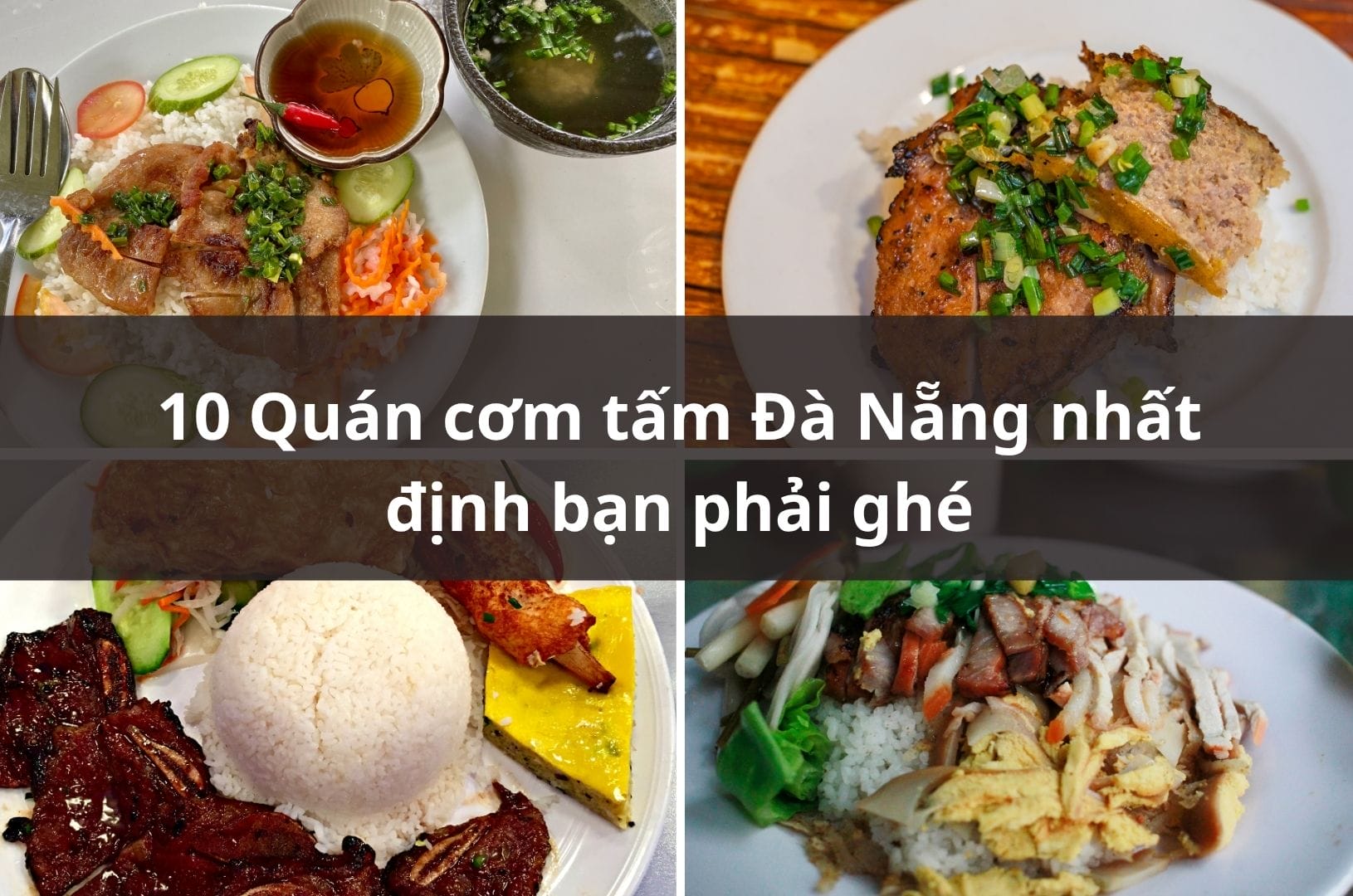 Top 10 quán cơm tấm Đà Nẵng ngon miệng nhất